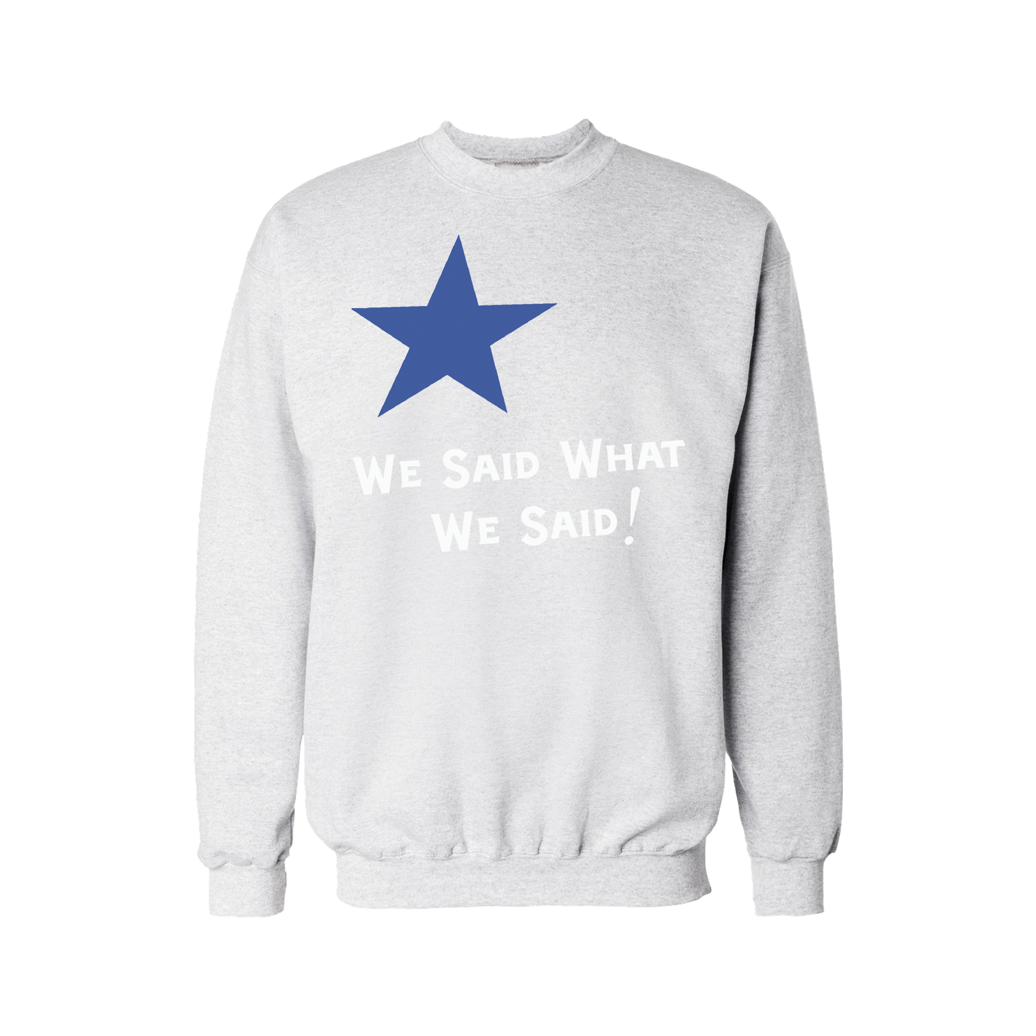 We Said What We Said Crew