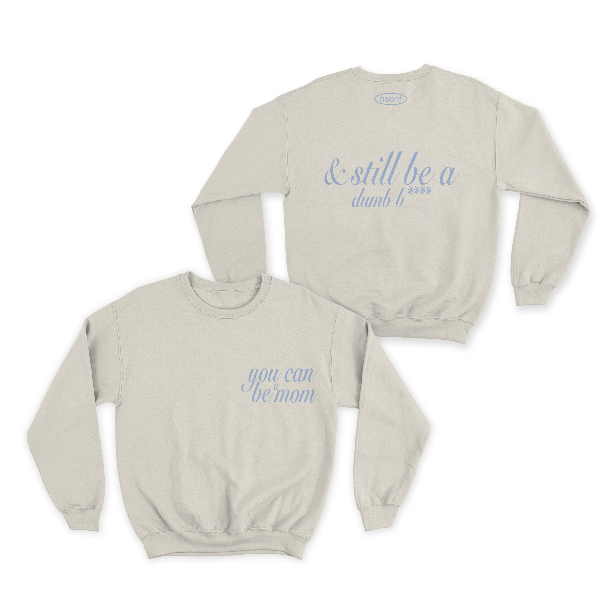 Dumb B Mom Crewneck - Collectors Item