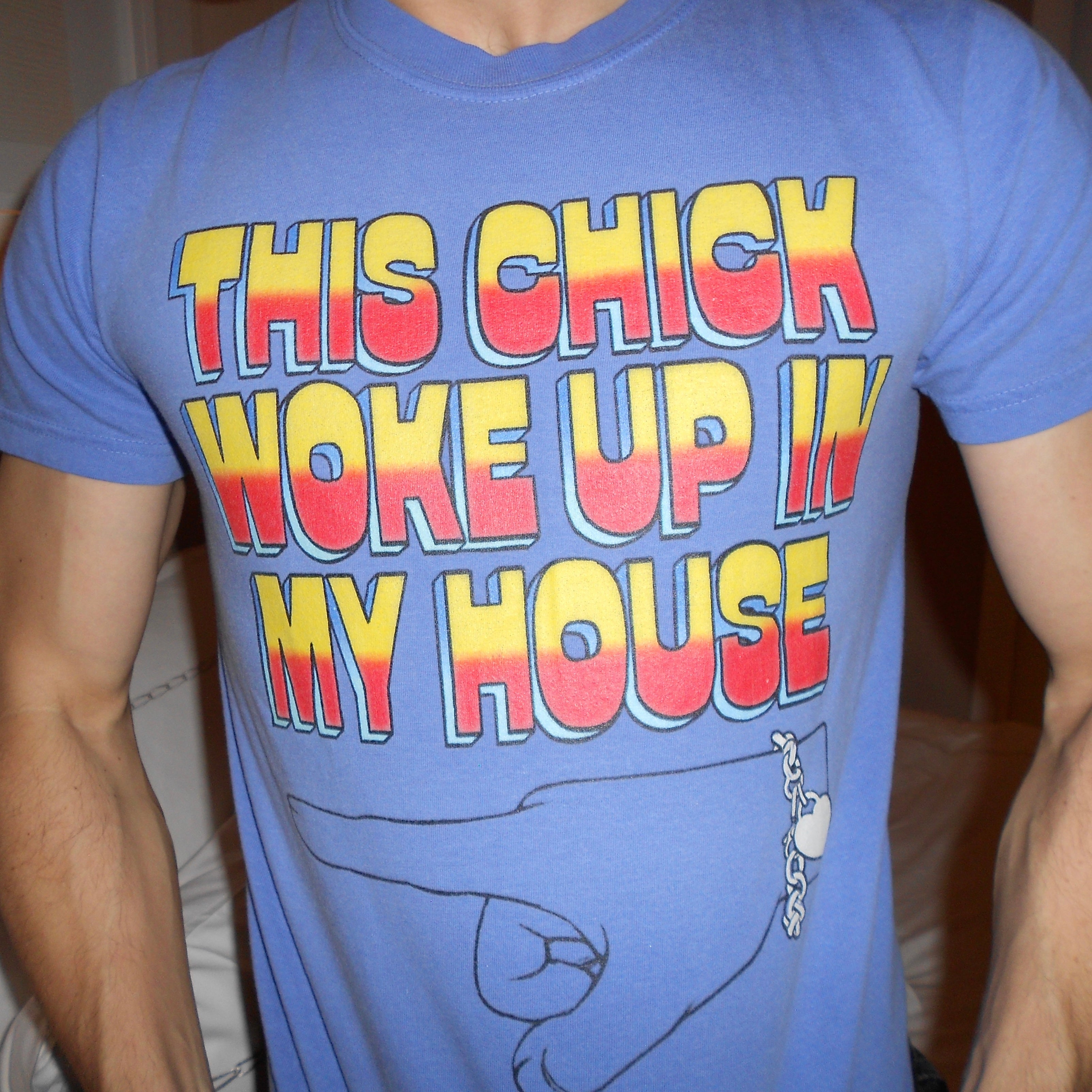 She Woke Up In My House Tee