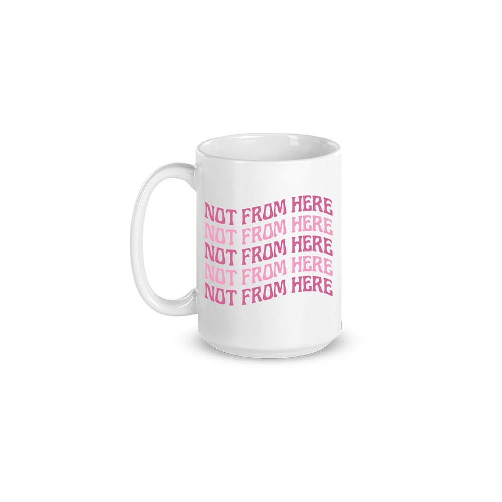 The Balanced Blonde: Not From Here Mug