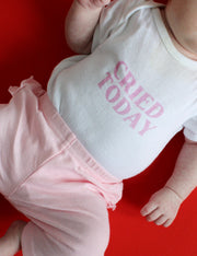 CRIED TODAY PINK LABEL ONESIE