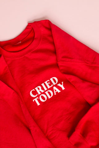 CRIED TODAY RED CREWNECK
