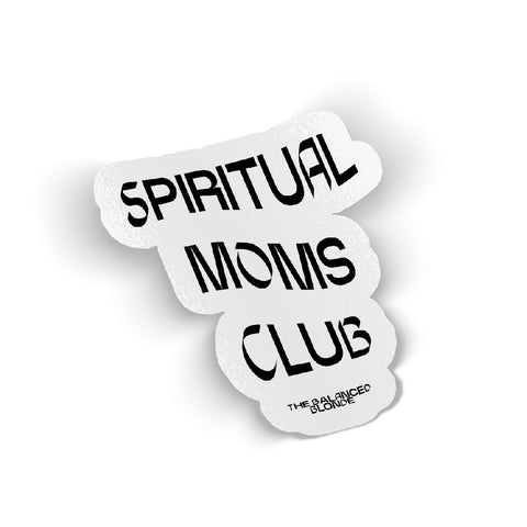 THE BALANCED BLONDE: SPIRITUAL MOMS CLUB STICKER BLACK