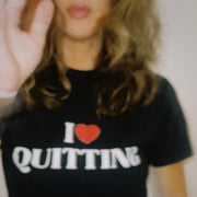 I <3 Quitting