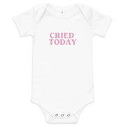 CRIED TODAY PINK LABEL ONESIE