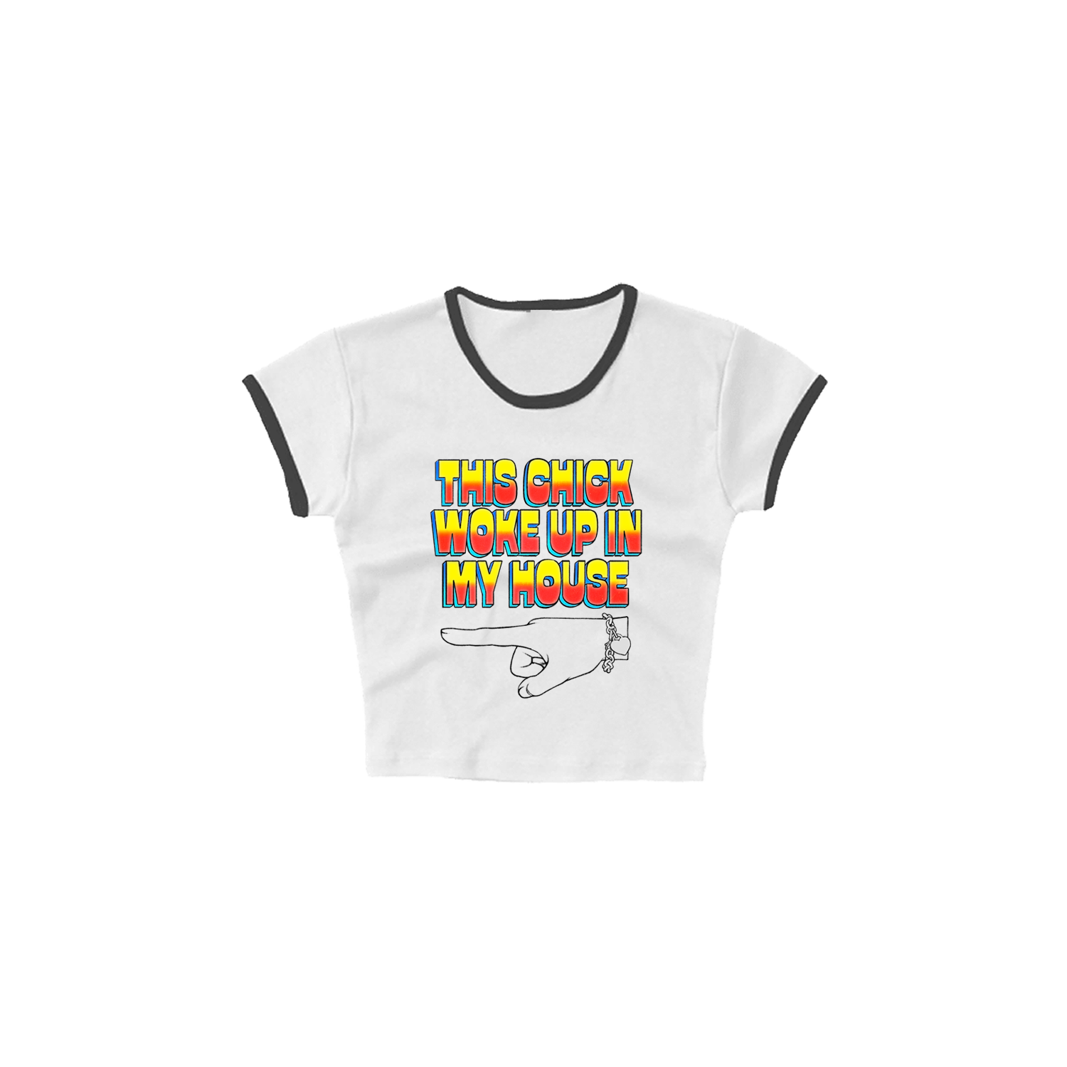 She Woke Up In My House Baby Tee