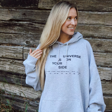 THE UNIVERSE IS ON YOUR SIDE HOODIE