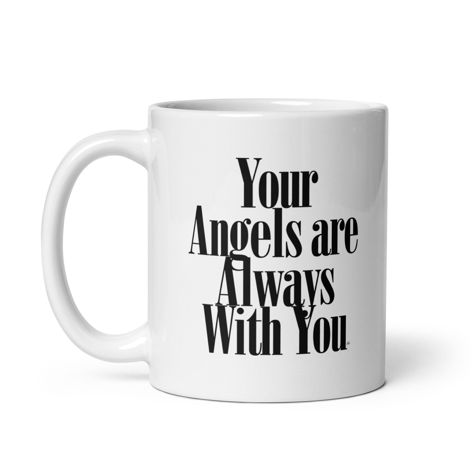 ANGELS ARE ALWAYS WITH YOU MUG