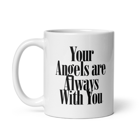 ANGELS ARE ALWAYS WITH YOU MUG