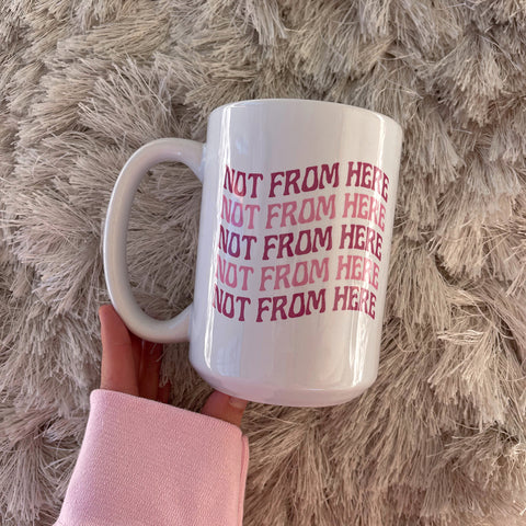 The Balanced Blonde: Not From Here Mug