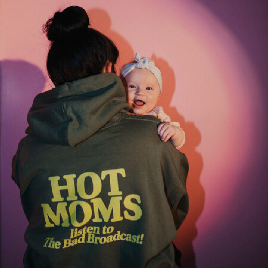 The Bad Broadcast: HOT MOMS ONLY HOODIE