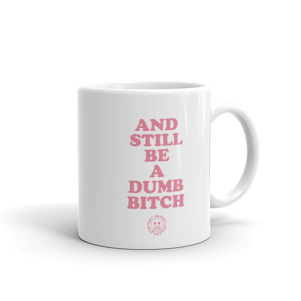 Dumb Bitch Mom Mug