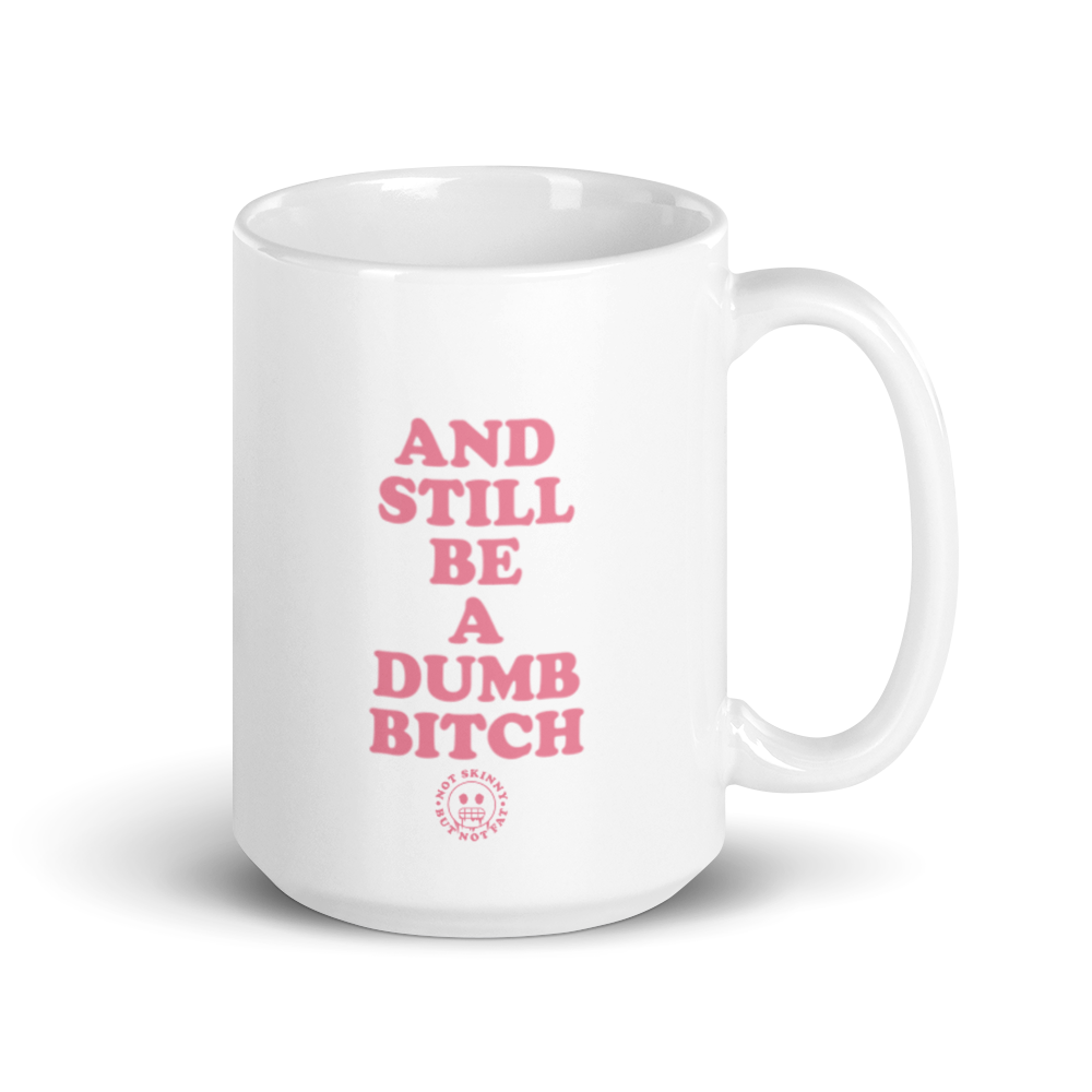 Dumb Bitch Mom Mug